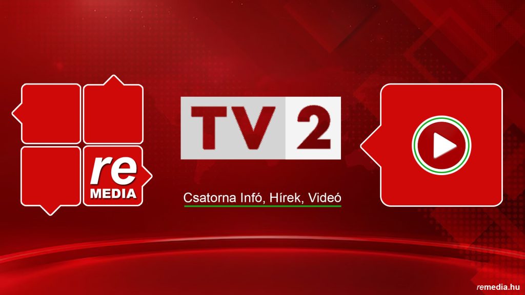 TV2 infó, hol nézhető legálisan? - Hírek, Videók 1 csatorna tv2 info video