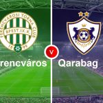 ferencvaros fradi ftc qarabag bl playoff