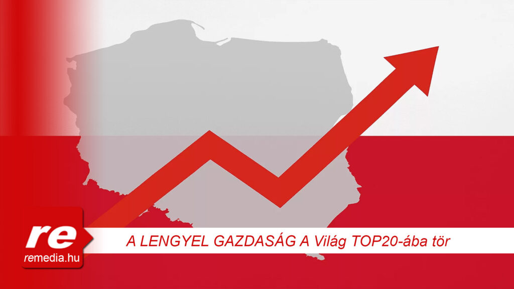 lengyel gazdasag lengyelorszag top20