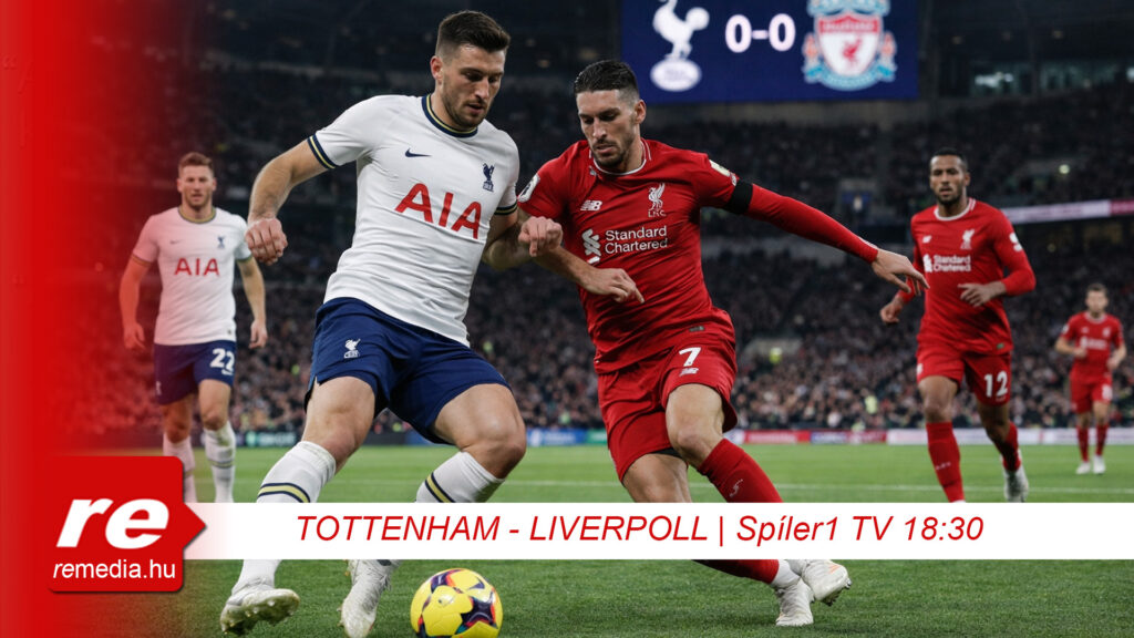 Tottenham - Liverpool Premier League focimeccs, 18:30-tól élőben a Spíler1 TV-n