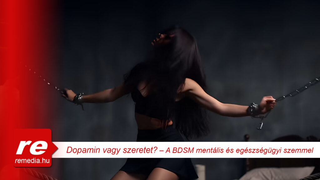 bdsm dopamin vagy szeretet a jelenseg egeszsegugyi szemmel