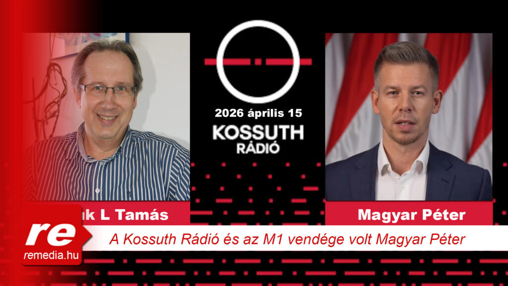 kossuth radio m1 hirado magyar peter riport interju