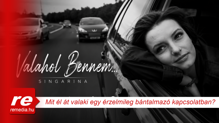 singarina valahol bennem bantalmazo kapcsolat toxikus lelkiterror borderline