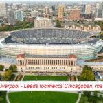 liverpool leeds chicago felkeszulesi merkozes